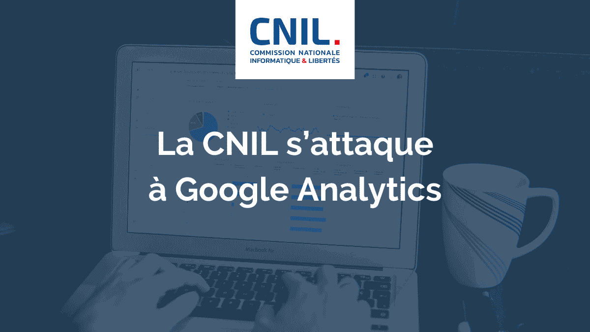 CNIL décision Google Analytics